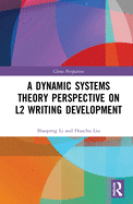 A Dynamic Systems Theory Perspective on L2 Writing Development