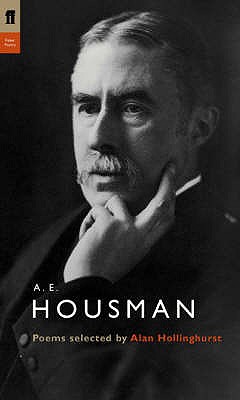 A. E. Housman - Housman, A.E., and Hollinghurst, Alan (Editor)