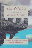 A E. Waite - Words From a Masonic Mystic