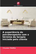 A experi?ncia do psicoterapeuta com o t?rmino da terapia iniciado pelo cliente