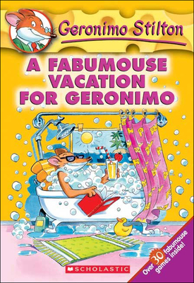 A Fabumouse Vacation for Geronimo - Stilton, Geronimo