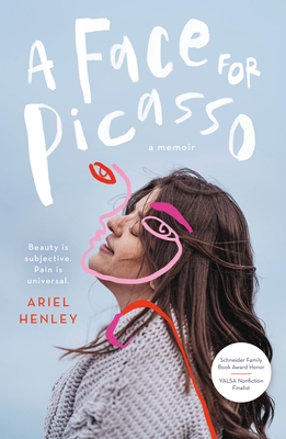A Face for Picasso: Coming of Age with Crouzon Syndrome - Henley, Ariel