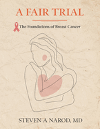 A Fair Trial: The Foundations of Breast Cancer