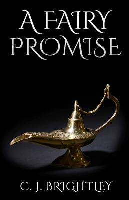A Fairy Promise - Brightley, C J