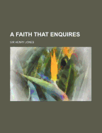 A Faith That Enquires