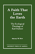 A Faith that Loves the Earth: The Ecological Theology of Karl Rahner