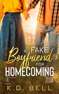 A Fake Boyfriend for Homecoming: A Sweet YA Romance