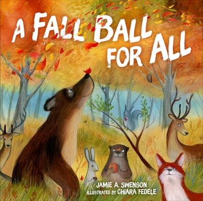 A Fall Ball for All - Swenson, Jamie A