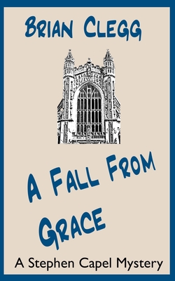A Fall from Grace: A Stephen Capel Mystery - Clegg