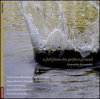 A Fall From The Perfect Ground - Ensemble Alternance; Helene Gjerris (mezzo-soprano); Marie Kobayashi (mezzo-soprano)