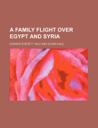 A Family Flight Over Egypt and Syria