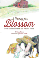 A Family for Blossom: Book 1 in the Blossom and Matilda Series