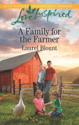 A Family for the Farmer - Blount, Laurel