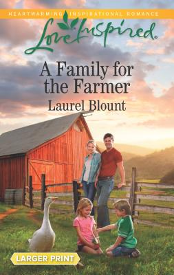 A Family for the Farmer - Blount, Laurel