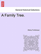 A Family Tree. - Fonblanque, Albany De Grenier, Jr.