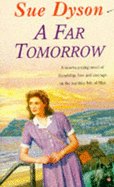 A Far Tomorrow - Dyson, Sue