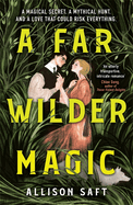 A Far Wilder Magic: The instant New York Times bestseller