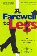 A Farewell to Legs: An Aaron Tucker Mystery