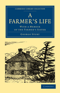 A Farmer's Life: With a Memoir of the Farmer's Sister