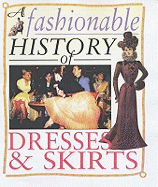 A Fashionable History of: Dresses and Skirts