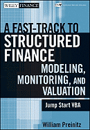 A Fast Track to Structured Finance Modeling, Monitoring, and Valuation: Jump Start VBA