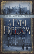 A Fatal Freedom: An Ursula Grandison Mystery 2