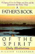 A Father's Book of the Spirit: Daily Meditations