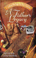 A Father's Legacy - J Countryman, and Thomas Nelson Publishers, and Countryman, Jack