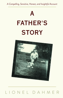 A Father's Story - Dahmer, Lionel