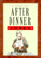 A Feast of After Dinner Jokes