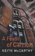 A Feast of Carrion - McCarthy, Keith