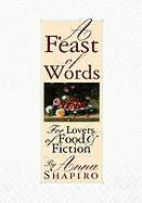 A Feast of Words: For Lovers of Food Fiction