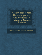 A Few Figs from Thistles: Poems and Sonnets