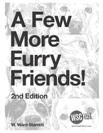 A Few More Furry Friends!: 2nd Edition