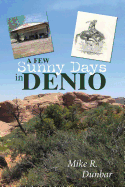 A Few Sunny Days in Denio