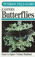 A Field Guide to Eastern Butterflies - Opler, Paul A., and Malikul, Vichai