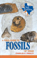 A Field Guide to Fossils of Texas