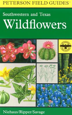 A Field Guide to Southwestern and Texas Wildflowers - Niehaus, Theodore F