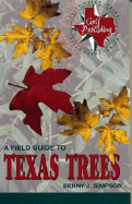 A Field Guide to Texas Trees