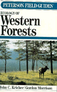 A Field Guide to the Ecology of Western Forests - Kirches, John, and Kricher, John C.