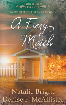 A Fiery Match: A Christian Western Romance Series - Bright, Natalie, and McAllister, Denise F