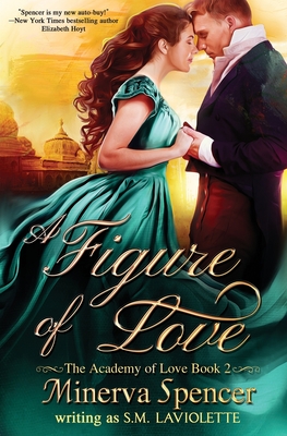 A Figure of Love - Spencer, Minerva, and LaViolette, S M