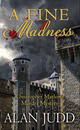 A Fine Madness: A Christopher Marlowe Murder Mystery