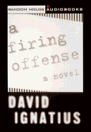 A Firing Offense - Ignatius, David, and Smith, Cotter (Read by)