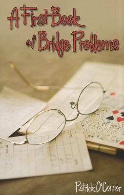 A First Book of Bridge Problems - O'Connor, Patrick, MD