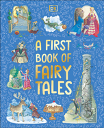 A First Book of Fairy Tales: Uncover Stories of Magic and Mystery