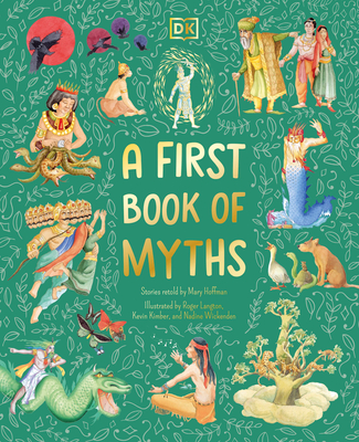 A First Book of Myths: Uncover Tales of Gods and Monsters - Hoffman, Mary