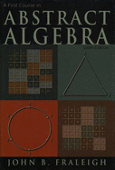 A First Course in Abstract Algebra - Fraleigh, John B.