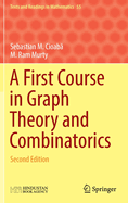 A First Course in Graph Theory and Combinatorics: Second Edition