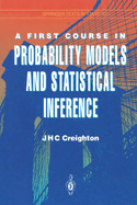 A First Course in Probability Models and Statistical Inference